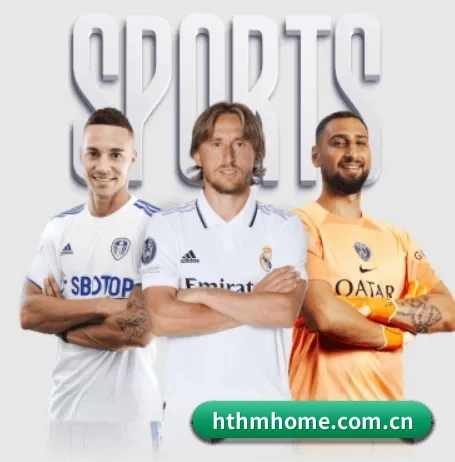 hthmhome.com.cn五大内容板块,覆盖赛事直播与实时比分